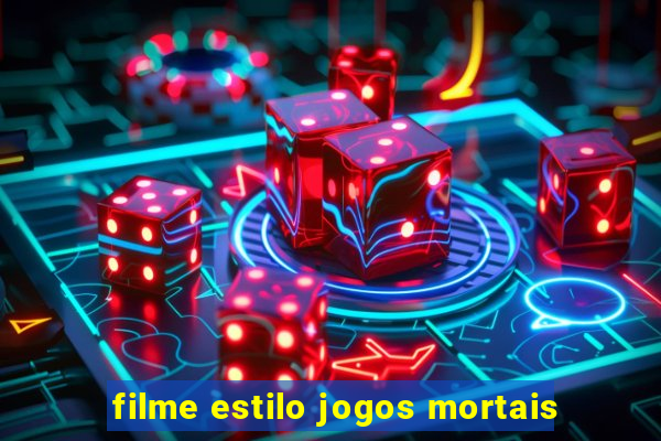 filme estilo jogos mortais